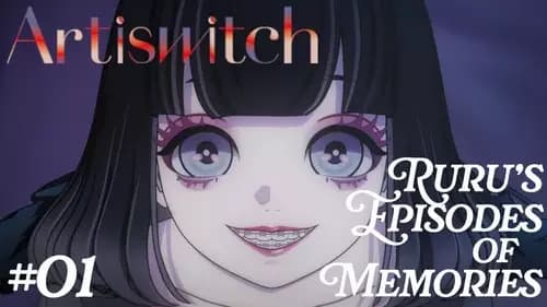 Artiswitch: Ruru's Episodes of Memories