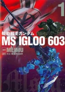 Kidou Senshi Gundam MS IGLOO 603