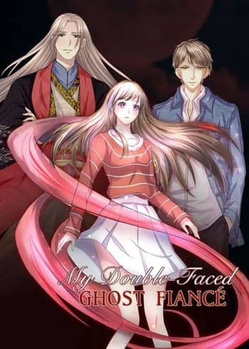 My Double-Faced Ghost Fiancé