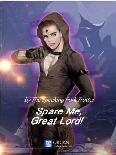 Spare Me, Great Lord