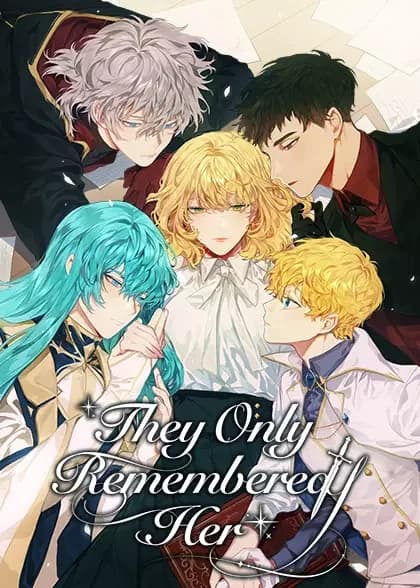 They Only Remembered Her