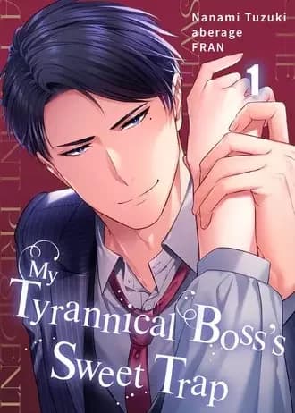 My Tyrannical Boss's Sweet Trap