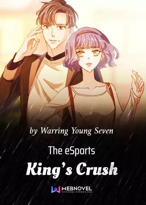 The eSports King’s Crush