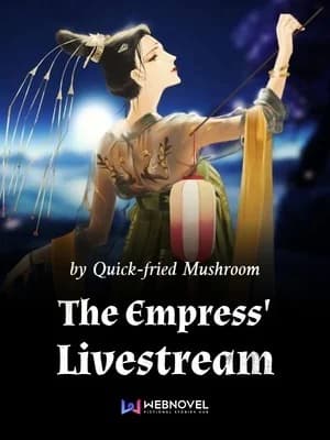 The Empress’ Livestream