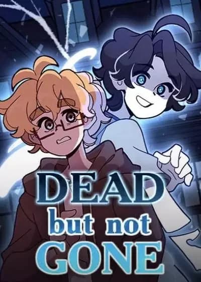 Dead But Not Gone