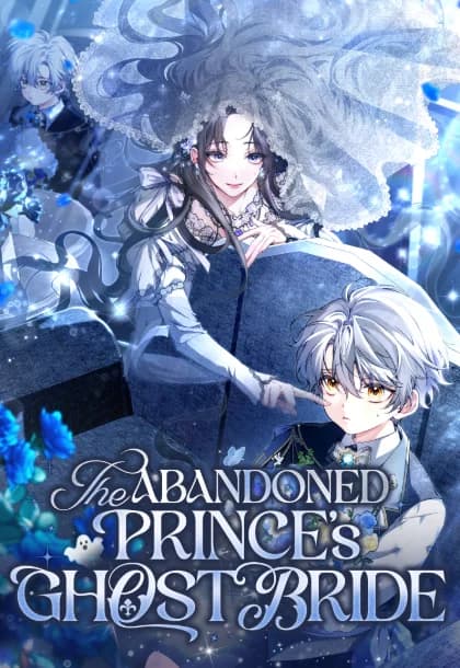 The Abandoned Prince's Ghost Bride