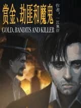Gold, Bandits and Killer