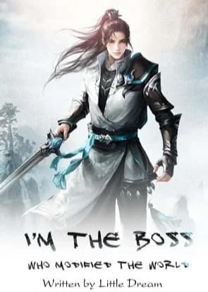 I’m the Boss Who Modified the World