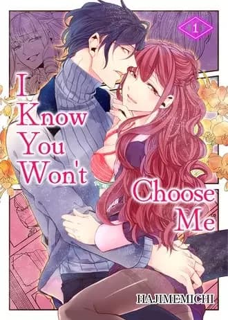 I Know You Won't Choose Me