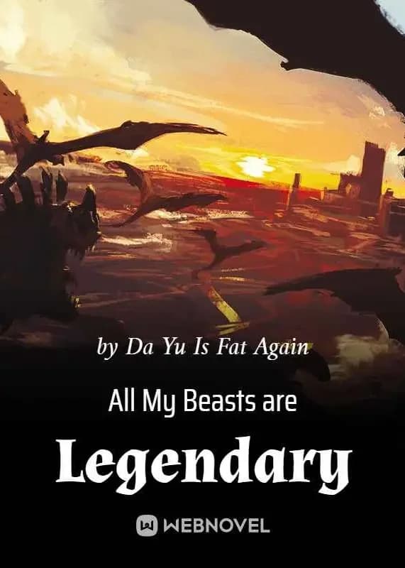 All My Beasts are Legendary