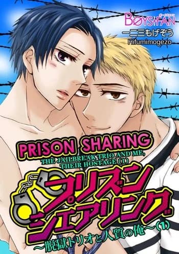 Prison Sharing: The Jailbreak Trio and Me, Their Hostage
