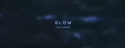 Glow feat. Gaeko