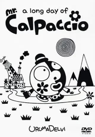 (A Long Day of) Mr. Calpaccio