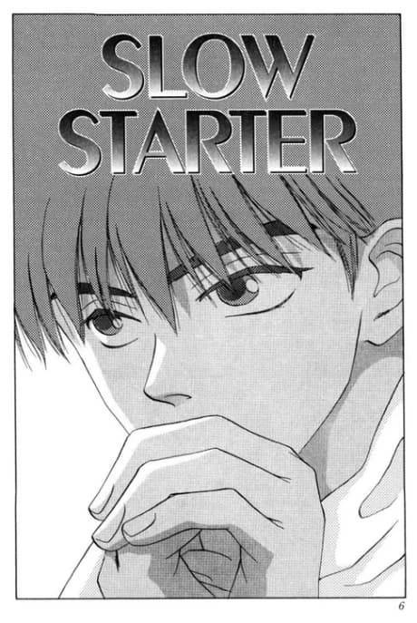 SLOW STARTER