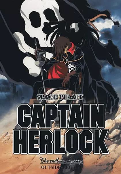 Space Pirat Captain Herlock: Outside Legend - Die endlose Odyssee